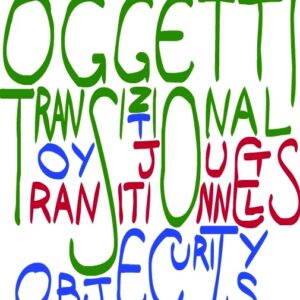 Oggetti transizionali / Security Objects